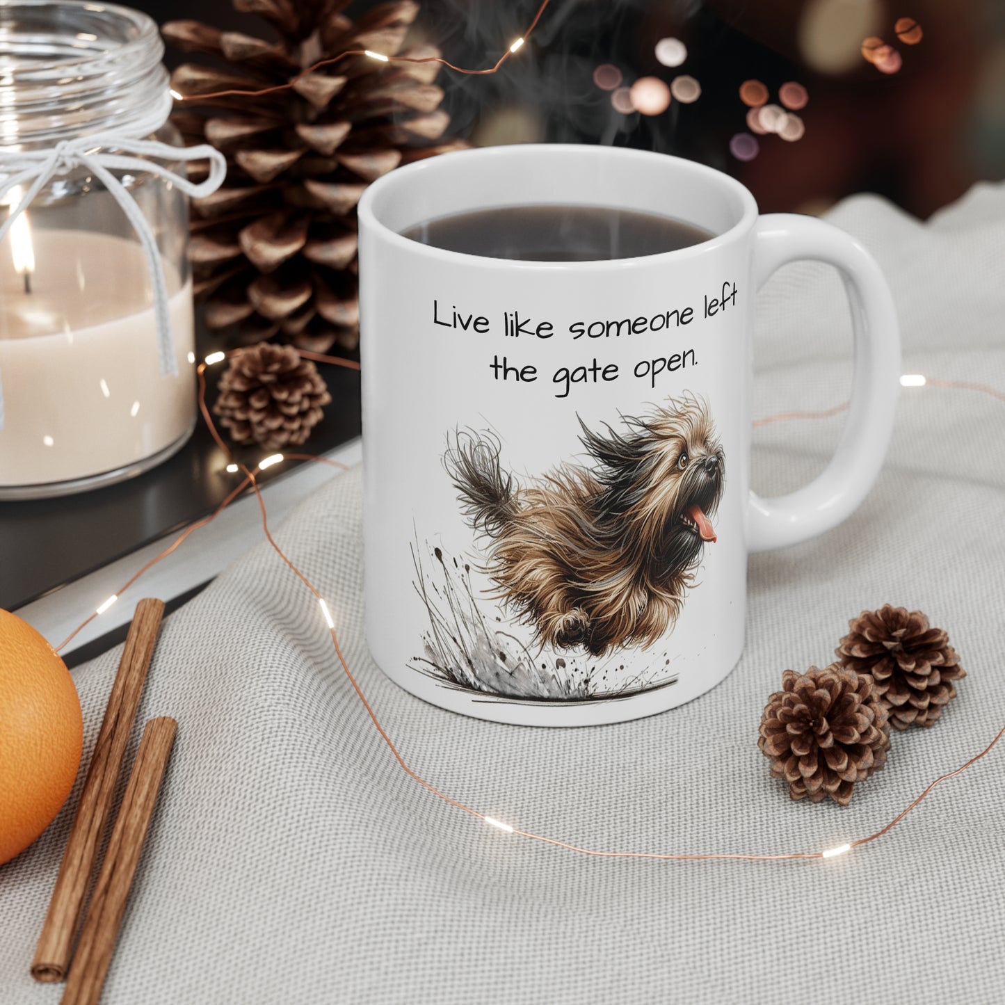 Scruffy Dog Mug 11oz - 'Live like someone left the gate open.'