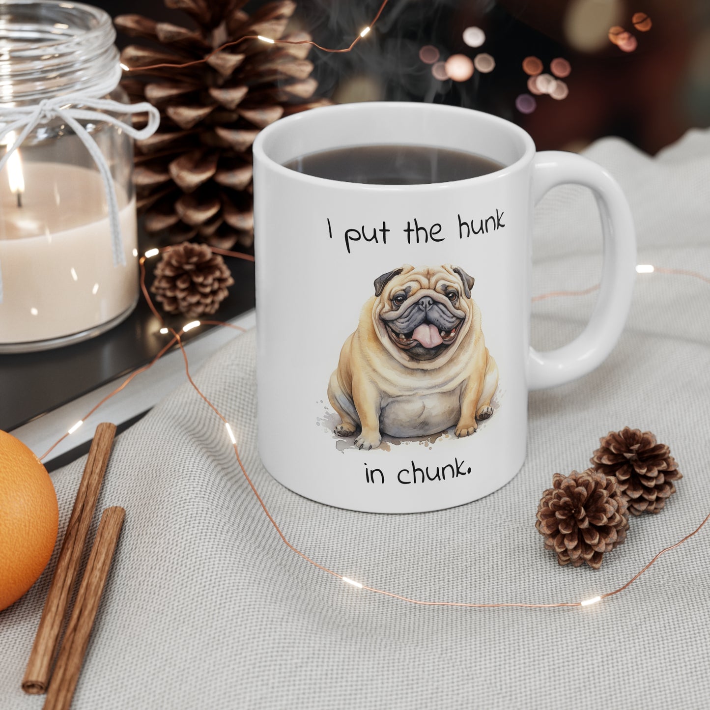 Chunky Dog Mug 11oz - "I put the hunk in chunk."
