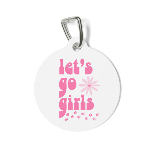 Cute Floral Dog Tag  "Let's Go Girls" Personalized (1 inch)