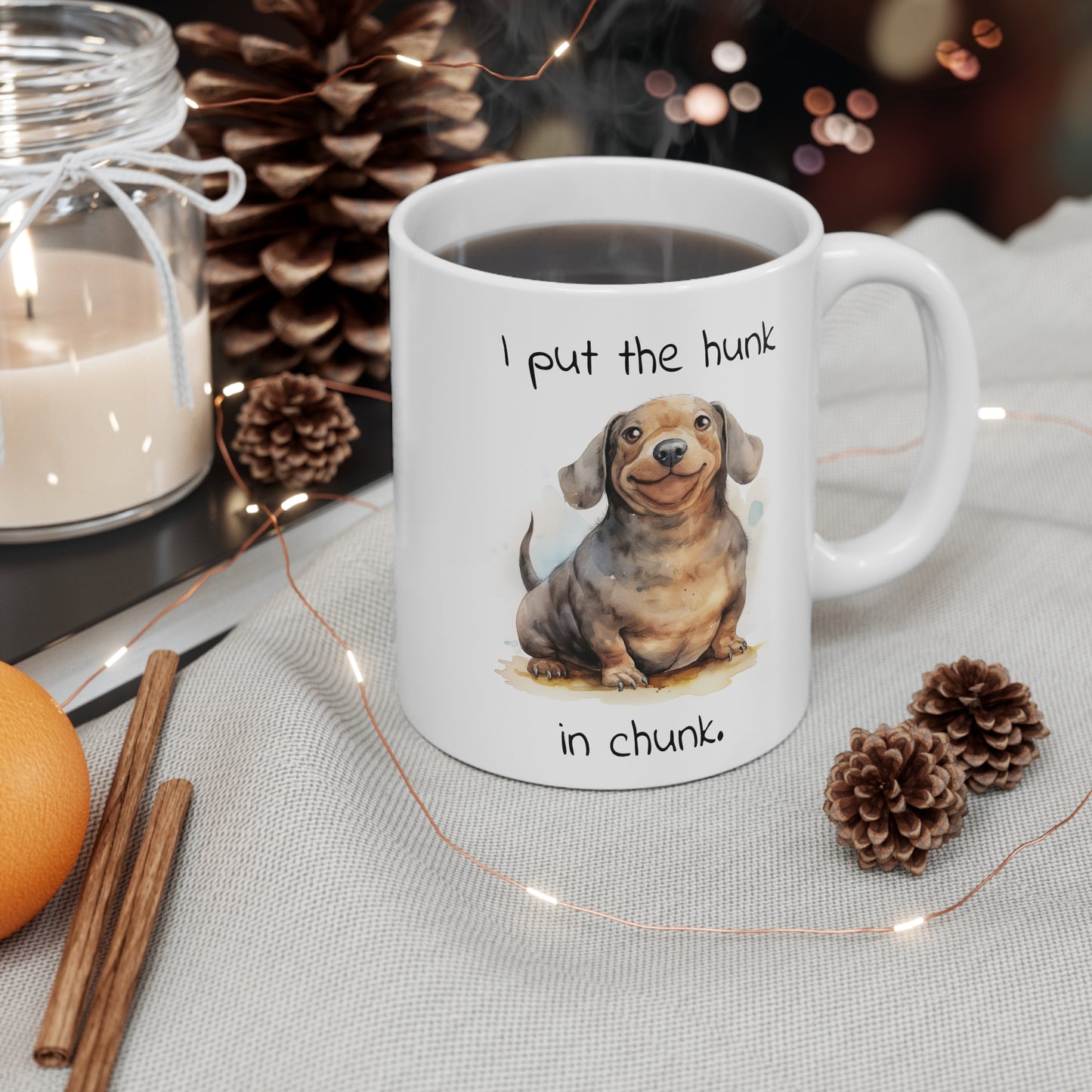 Chunky Dog Mug 11oz - "I put the hunk in chunk."