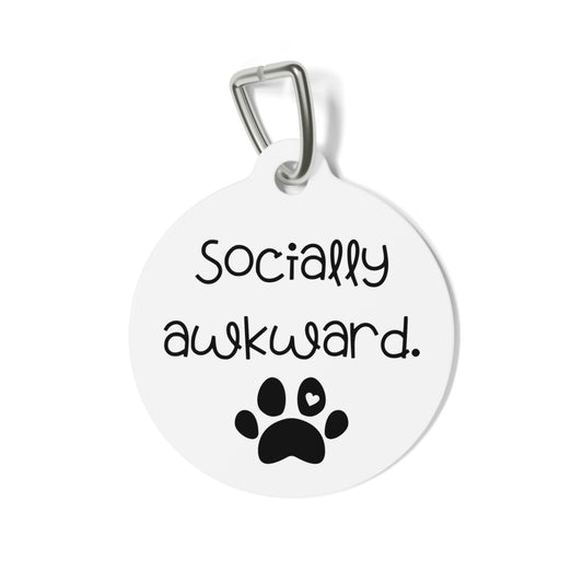 Funny Dog Tag ''Socially awkward."  Personalized (1 inch)