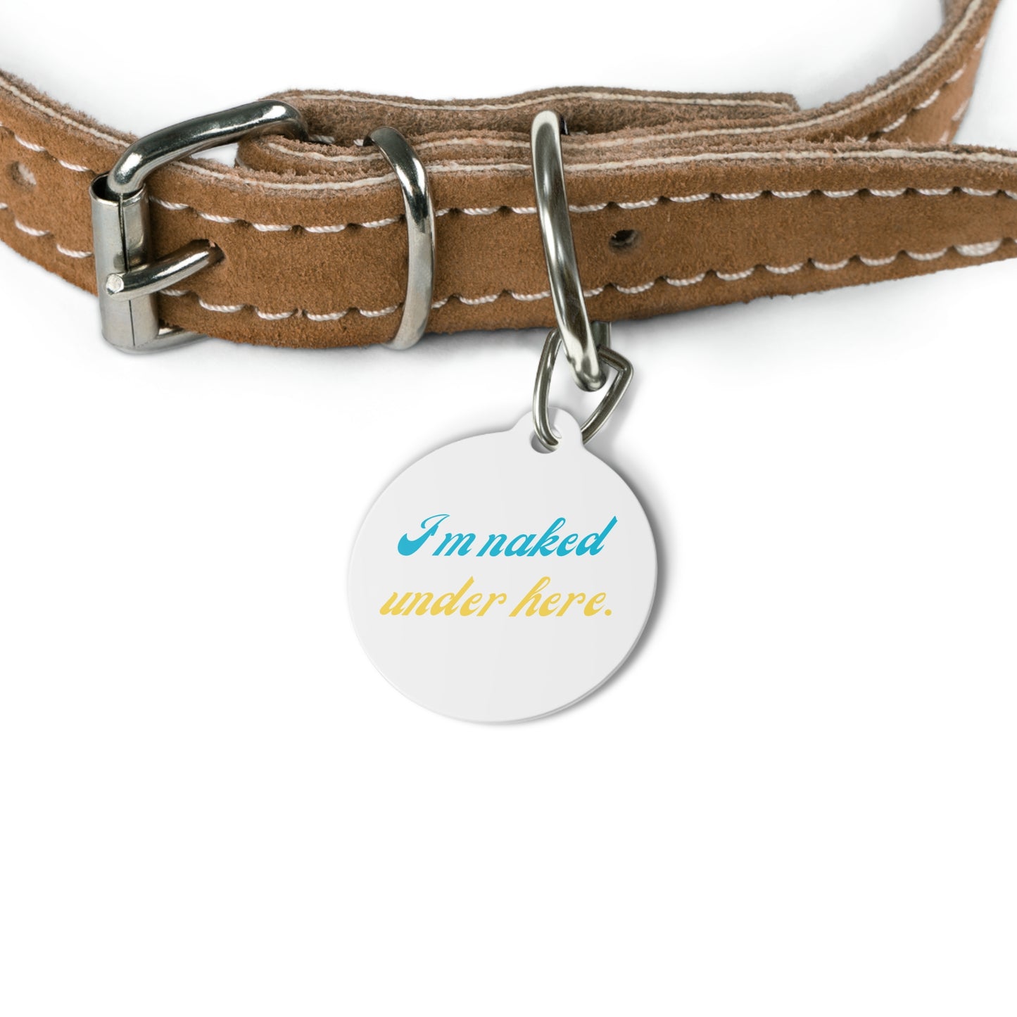 Funny Dog Tag "I'm naked under here." Personalized (1 inch)