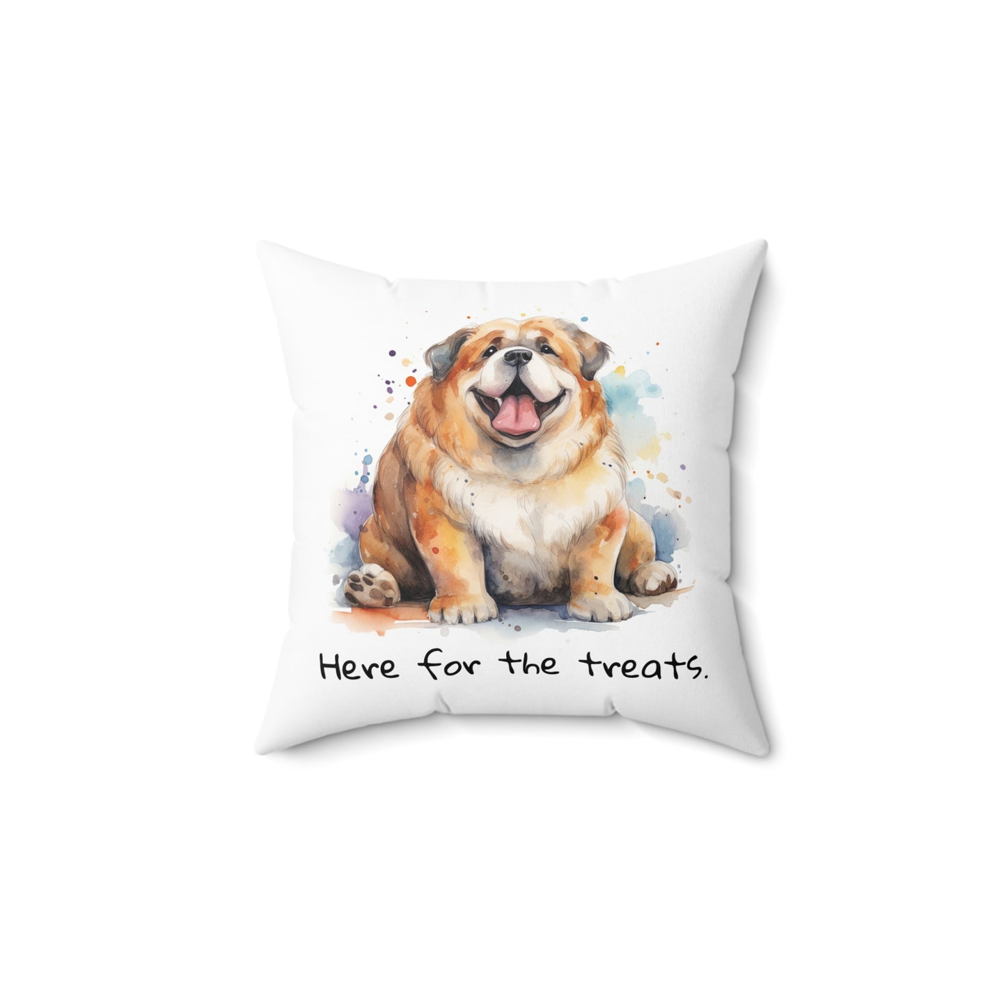 Cute Dog Pillow - "Here for the Treats" Spun Polyester Decorative Cushion