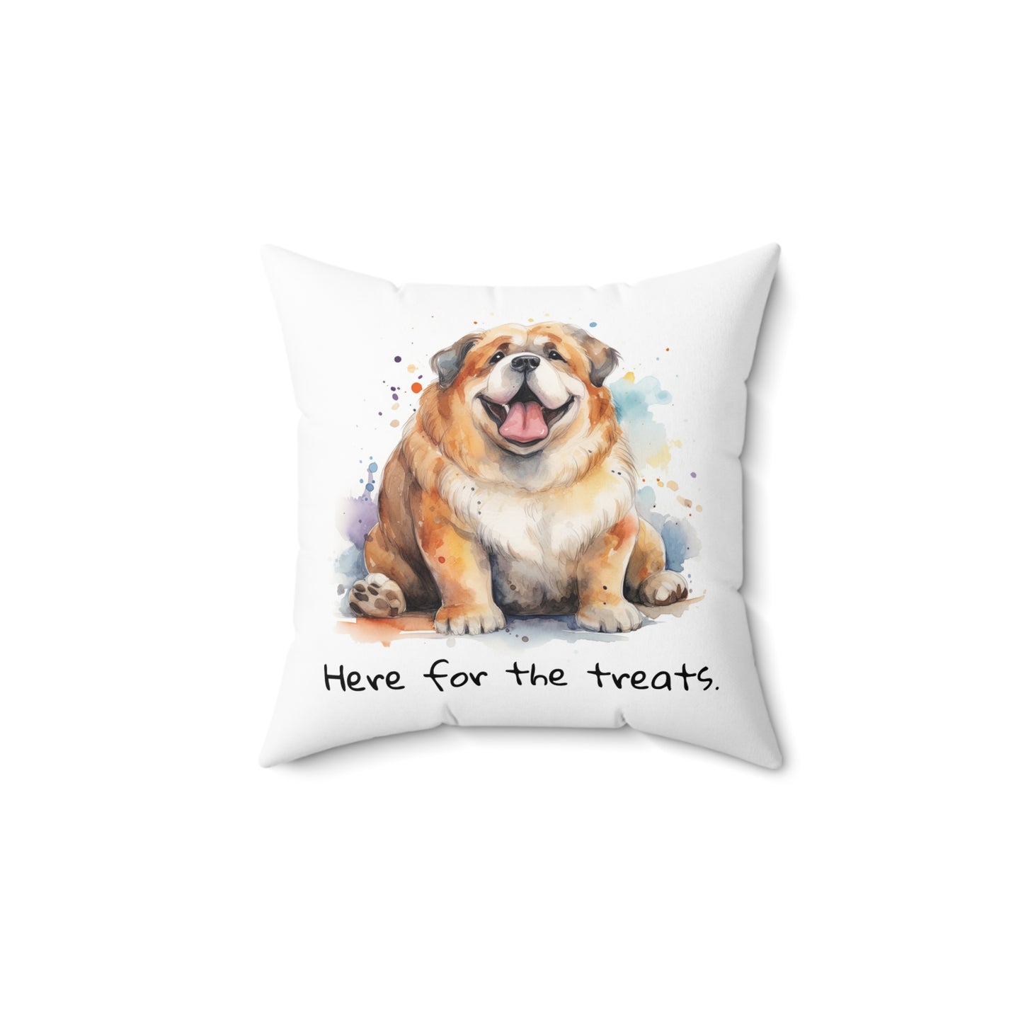 Cute Dog Pillow - "Here for the Treats" Spun Polyester Decorative Cushion
