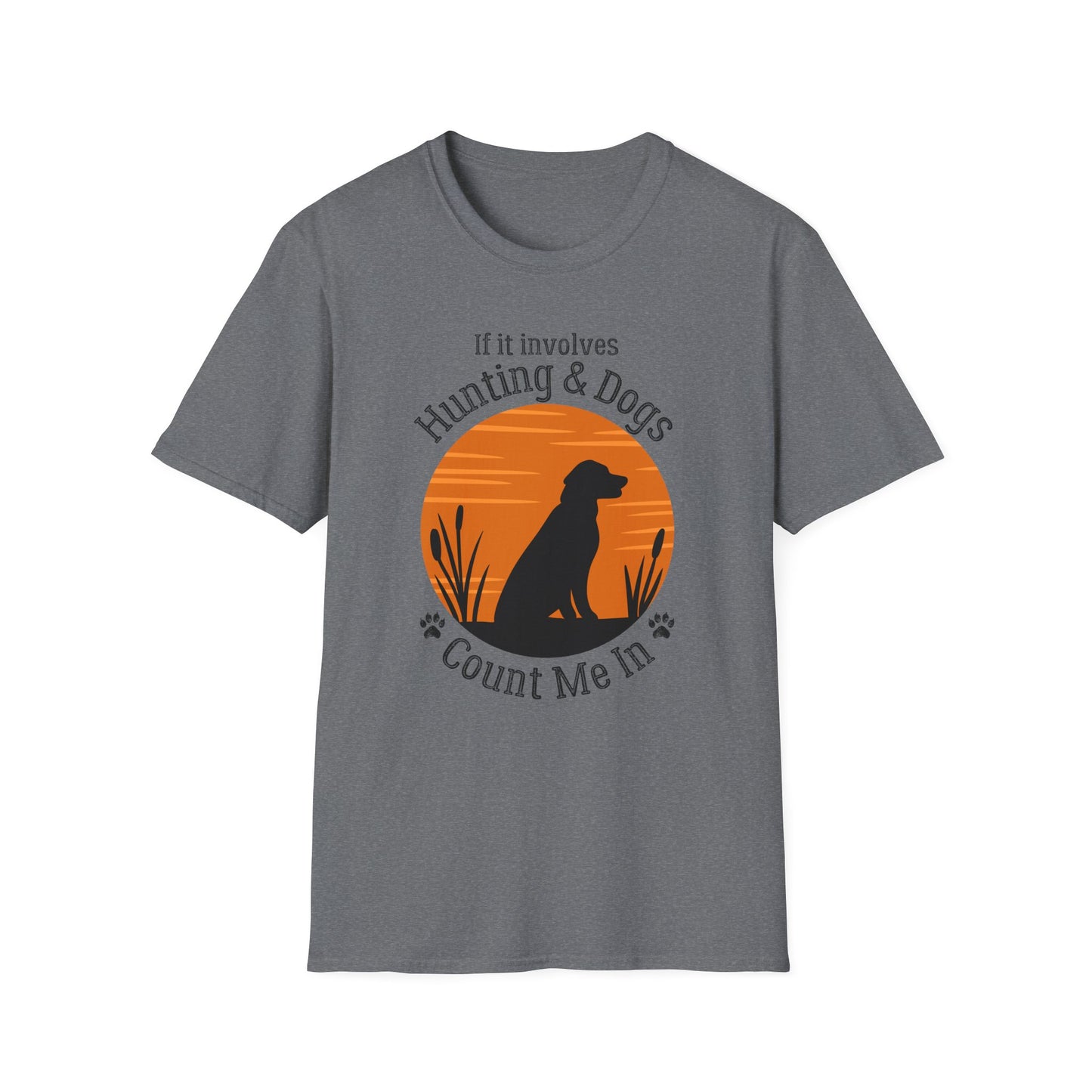 If It Involves Hunting & Dogs, Count Me In T-Shirt, Hunting Dog Lover Shirt, Hunter Gift, Bird Dog & Hunting Graphic Tee