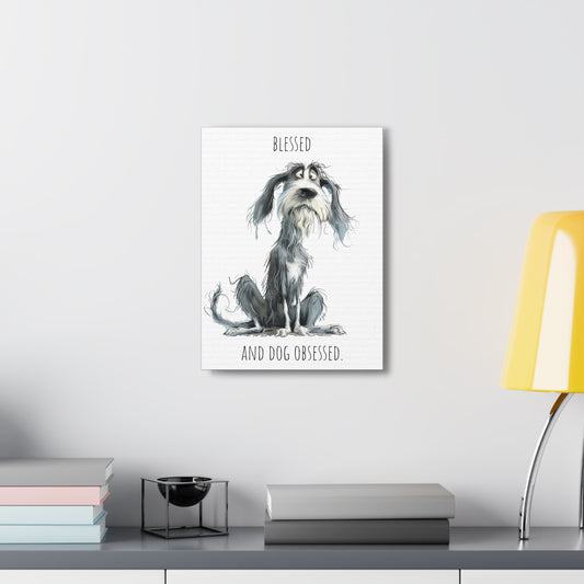 Canvas art print of shaggy dog. Blessed and Dog Obsessed.