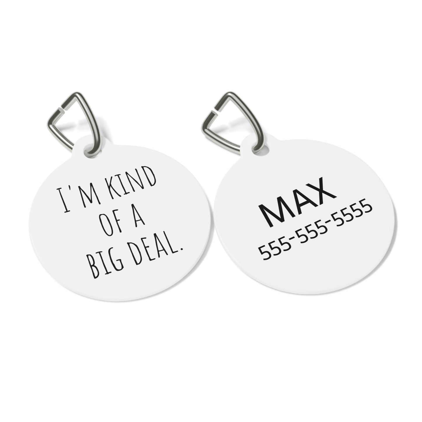 Funny Dog Tag "I'm kind of a big deal." Personalized (1 inch)