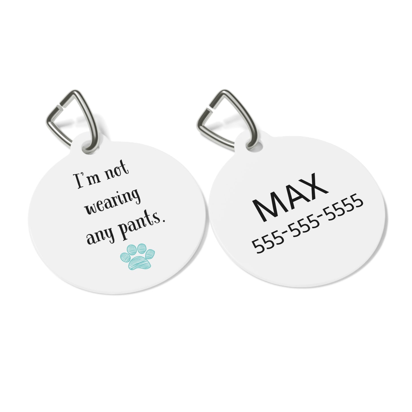 Funny Dog Tag "I'm not wearing any pants." Personalized (1 inch)