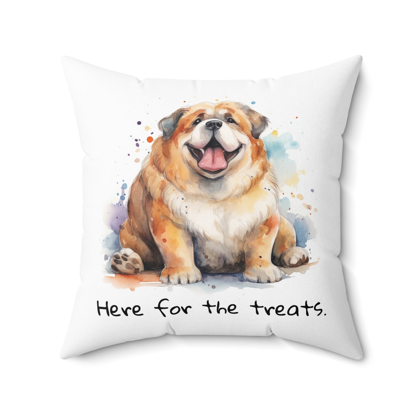 Cute Dog Pillow - "Here for the Treats" Spun Polyester Decorative Cushion