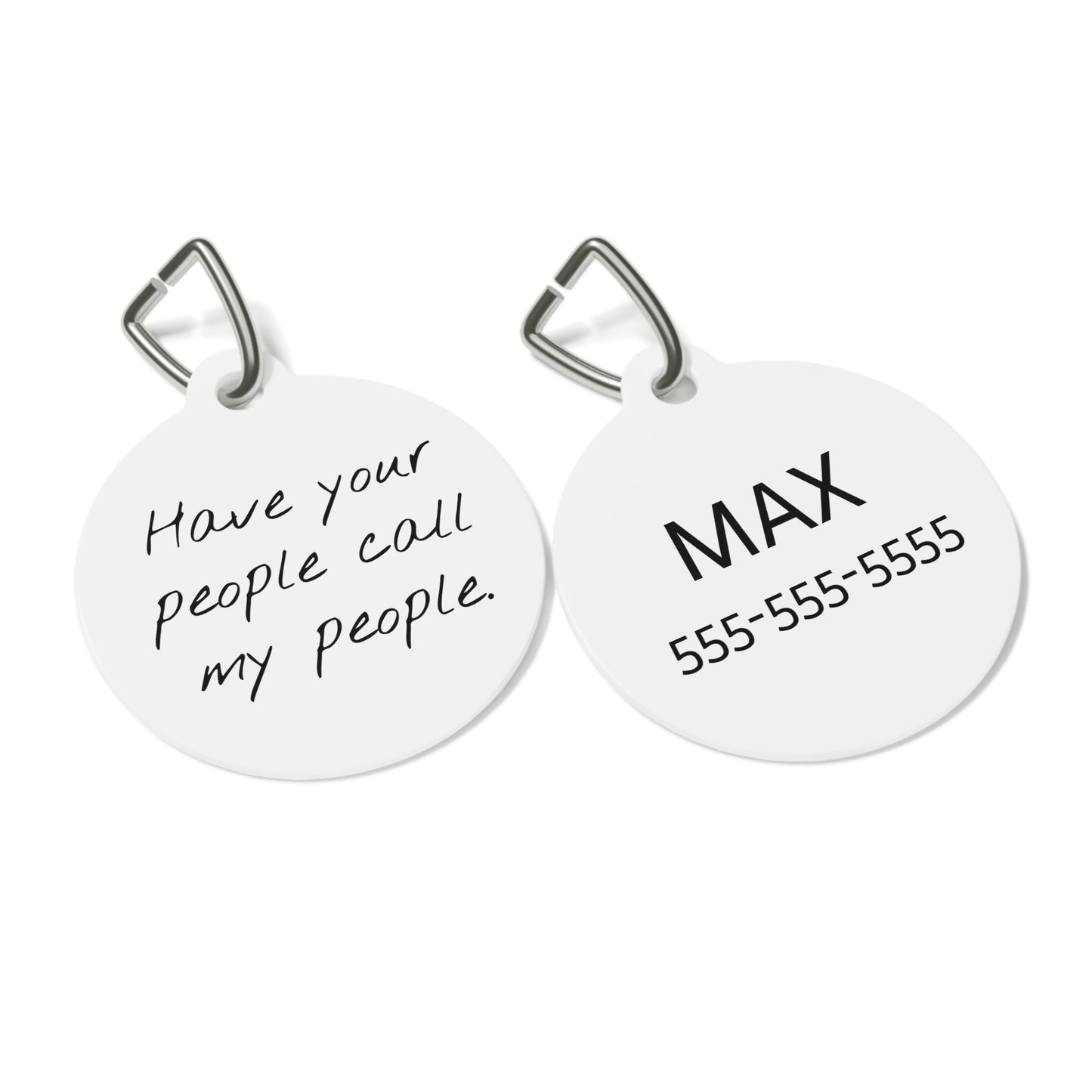 Funny Dog Tag - "Have your people call my people." Personalized (1 inch)