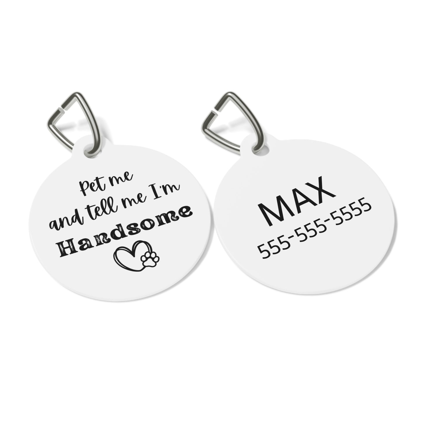 Funny Dog Tag "Pet me and tell me I'm handsome." Personalized (1 inch)