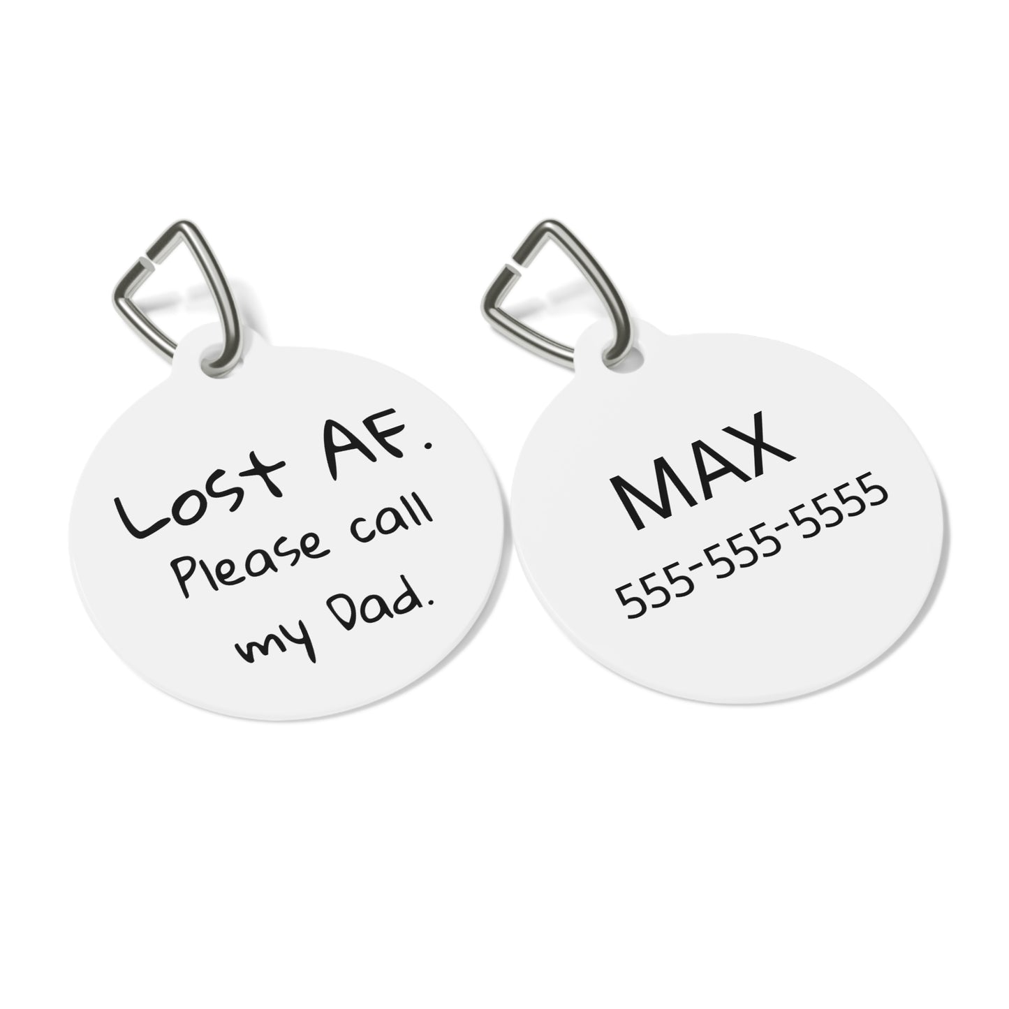 Humorous Lost Pet Tag - "Lost AF. Please Call My Dad."