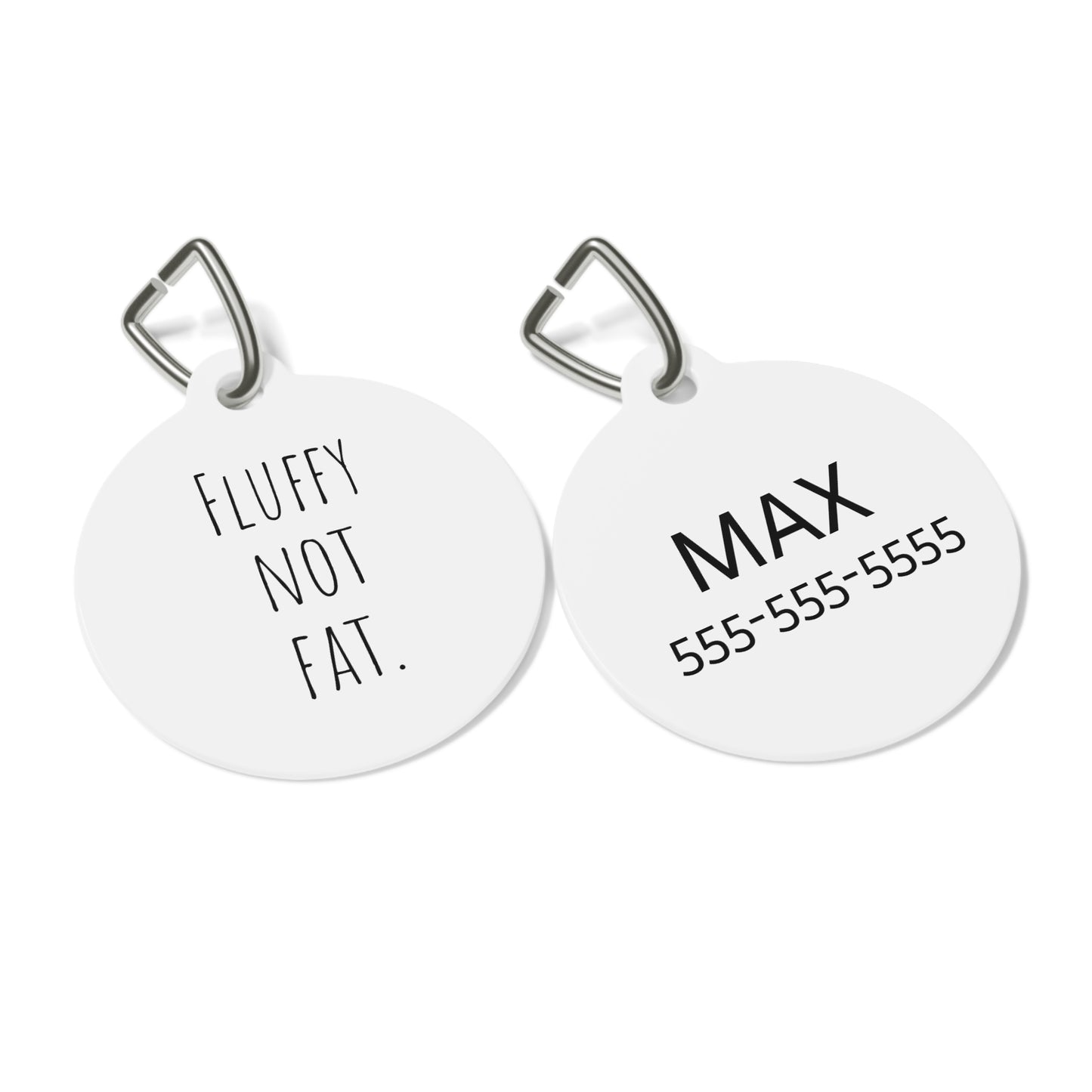 Funny Dog Tag "Fluffy Not Fat." Personalized (1 inch)