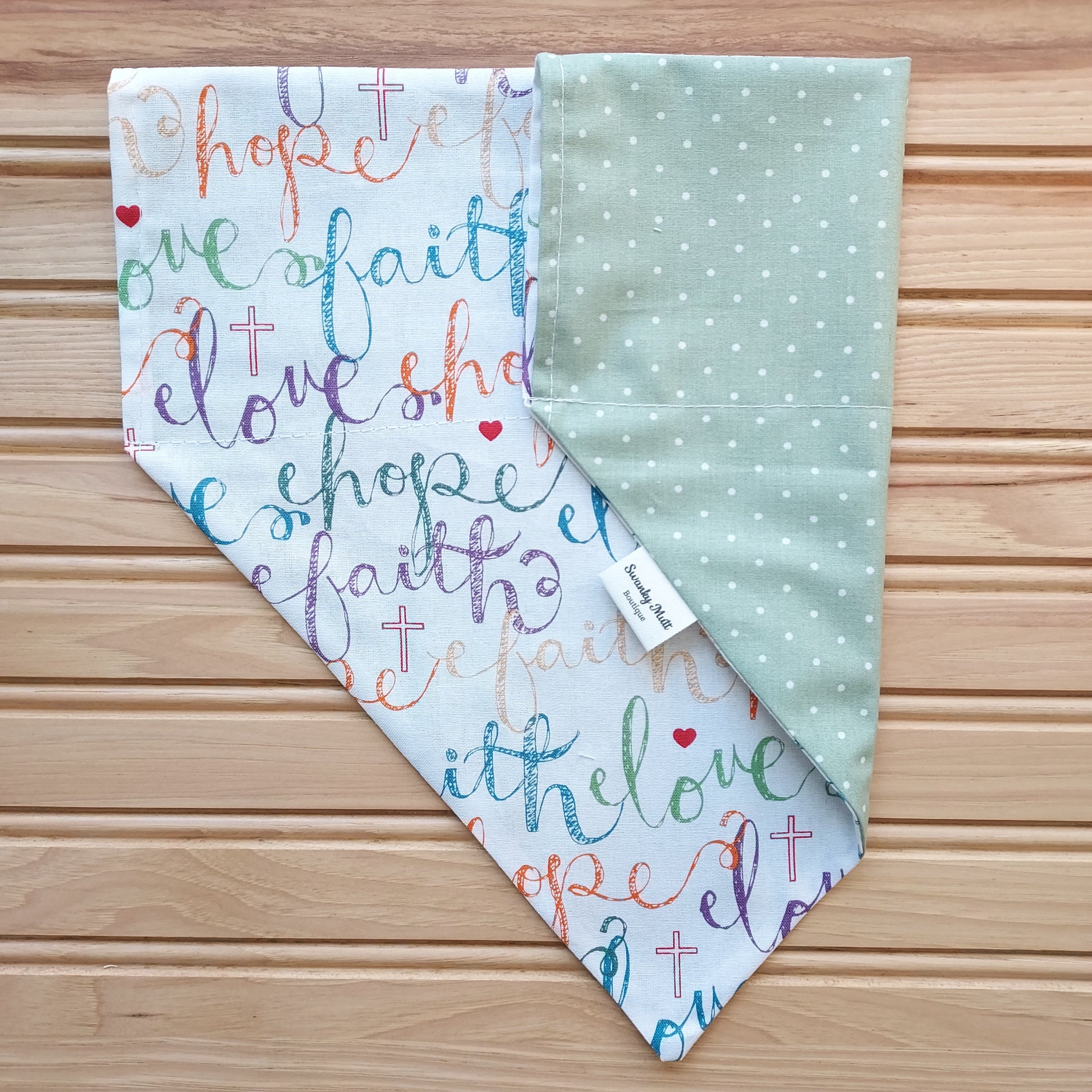 Faith, Hope, and Love Dog Bandana; Reversible and slide over the collar style.