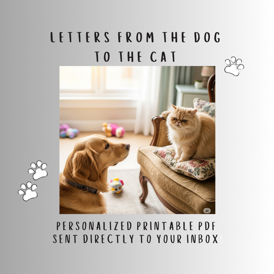 Letters From The Dog To The Cat - Personalized Printable PDF